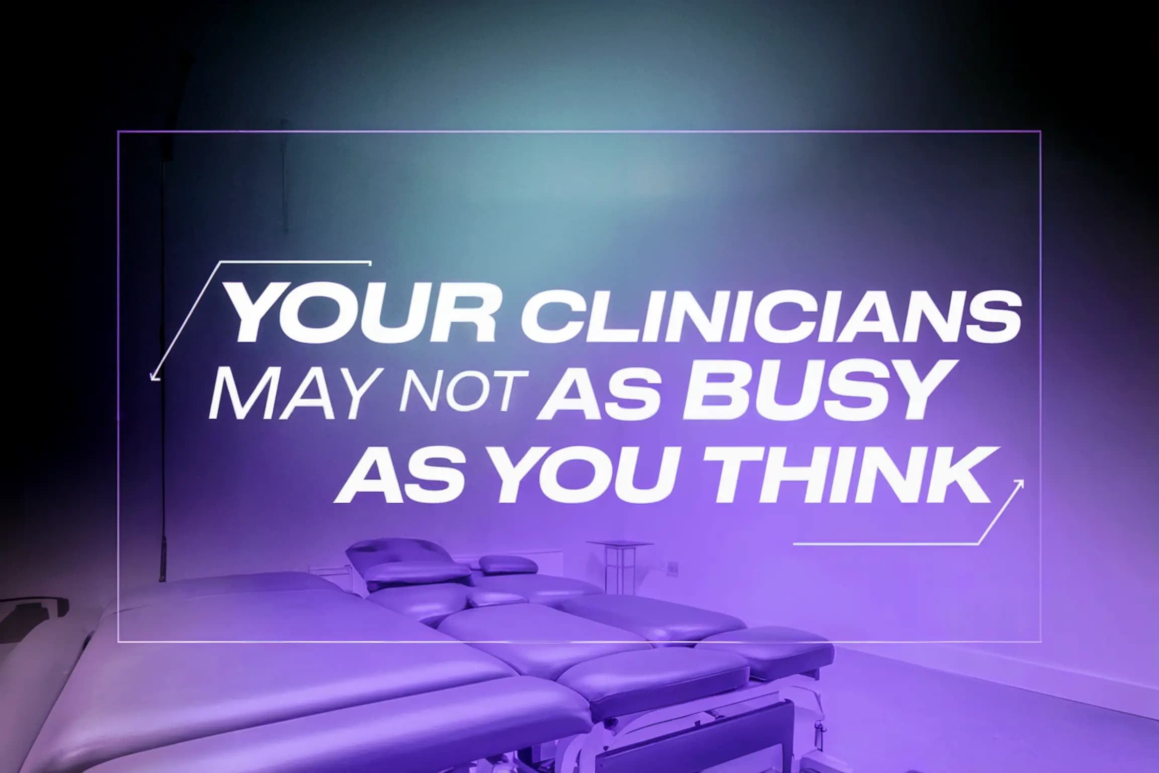 Cover Image for Why Your Clinicians Aren’t as Busy as You Think (And What to Do About It)